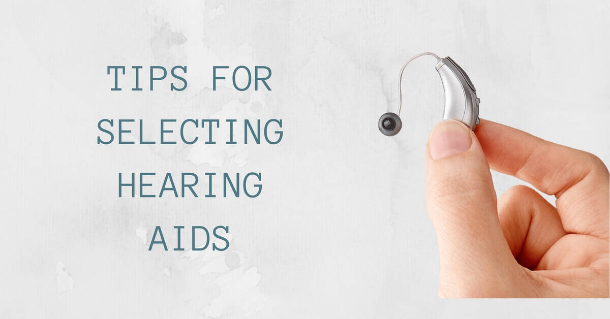 Coweta Hearing & Balance Clinic - Tips for Selecting Hearing Aids