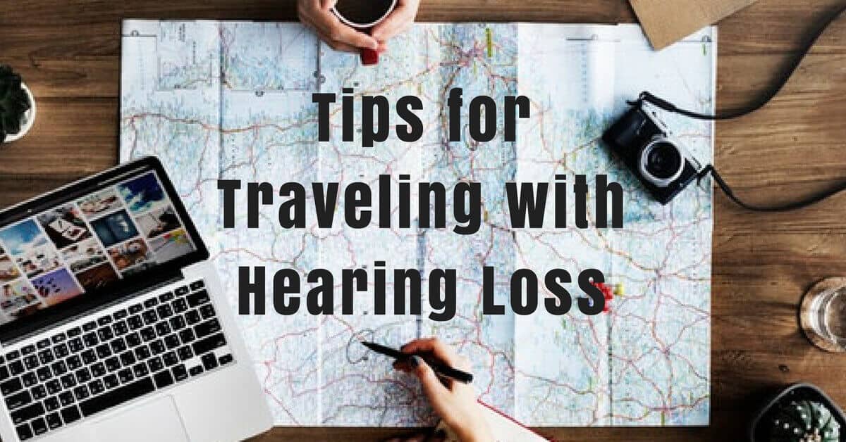 Tips for Traveling with Hearing Loss