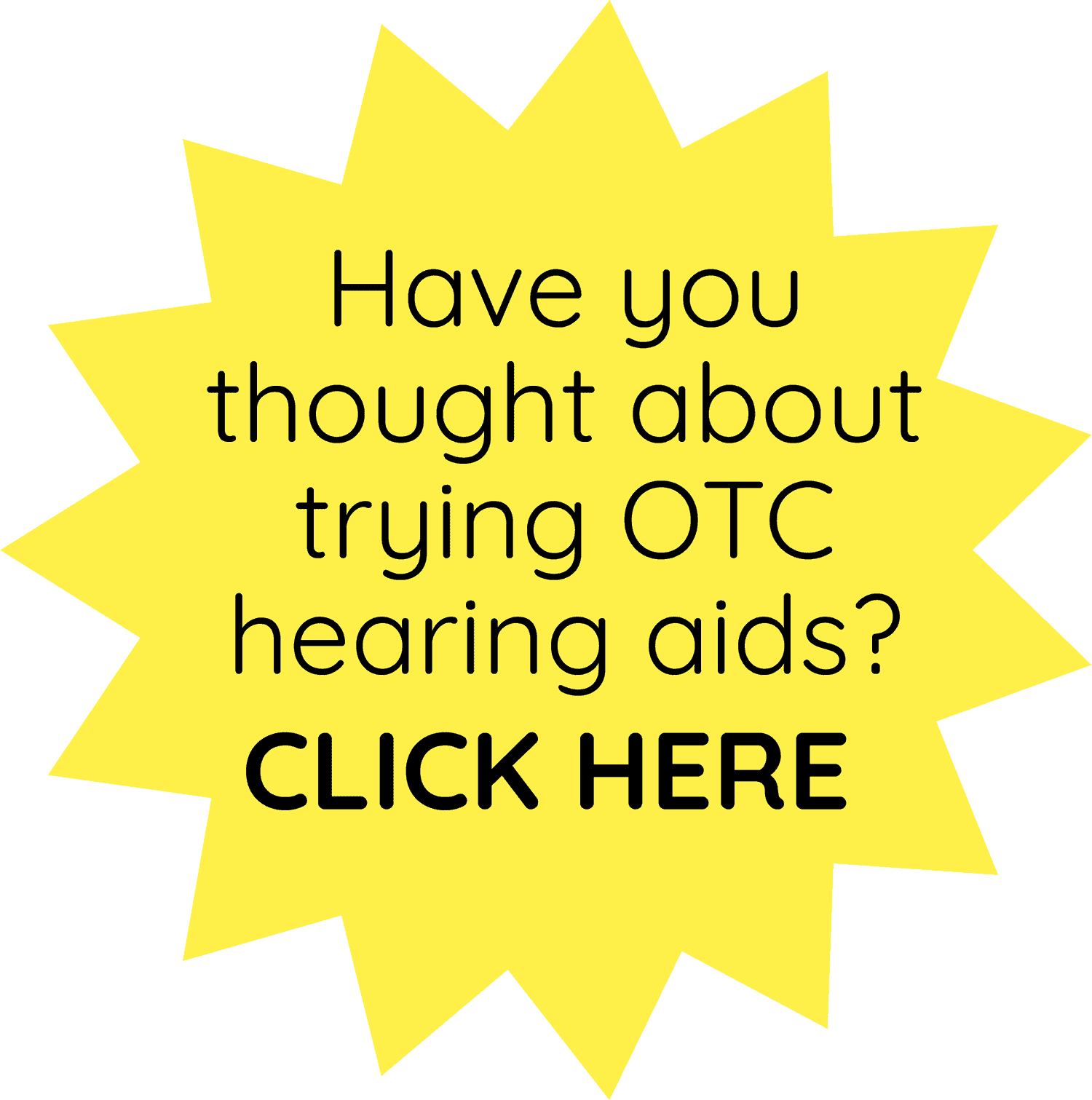 Have you thought about trying OTC hearing Aids? Click here